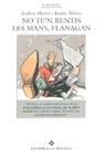 NO TE'N RENTIS LES MANS, FLANAGAN | 9788474106688 | MARTIN, ANDREU (1949-) ; RIBERA, JAUME