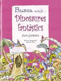 BUSCA AMB ELS DINOSAURES FANTASTICS | 9788430540471 | SOCOLORSKY, SILVINA; BRUJ, MANOLO