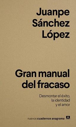 GRAN MANUAL DEL FRACASO | 9788433950833 | SÁNCHEZ LÓPEZ, JUANPE