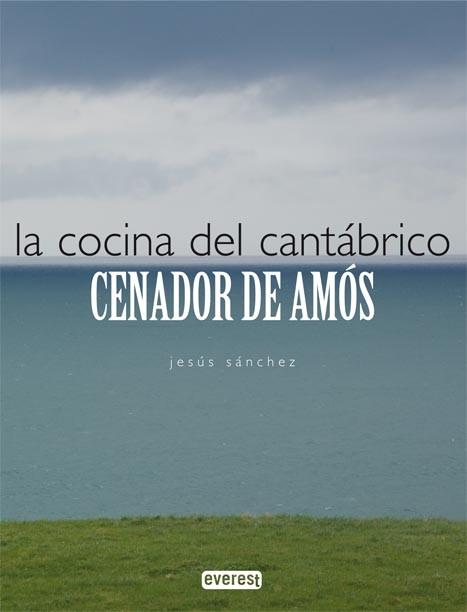 COCINA DEL CANTABRICO: CENADOR DE AMOS | 9788424196264 | SANCHEZ, JESUS