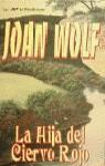 HIJA DEL CIERVO ROJO, LA (JET) | 9788401463716 | WOLF, JOAN