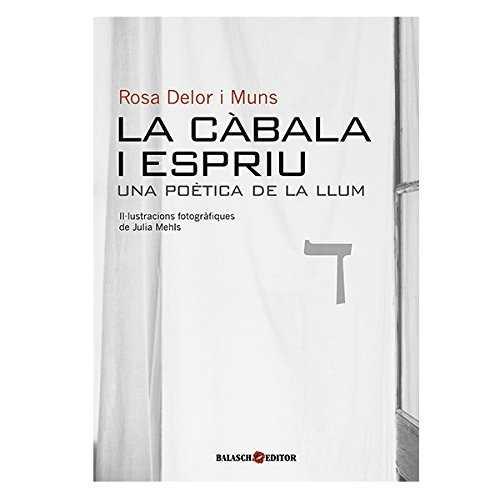 LA CÀBALA I ESPRIU. UNA POÈTICA DE LA LLUM | 9788493957247 | ROSA DELOR I MUNS