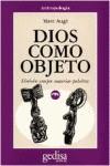 DIOS COMO OBJETO | 9788474325751 | AUGE MARC