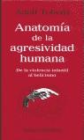 ANATOMIA DE LA AGRESIVIDAD HUMANA | 9788481093292 | TOBEÑA, ADOLF