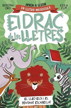 DRAC DE LES LLETRES 2. EL LLEÓ ELOI I EL PENTINAT ESCABELLAT | 9788448863777 | ORO, BEGOÑA