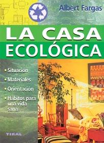 CASA ECOLOGICA, LA | 9788430593606 | FARGAS, ALBERT