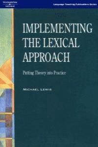 IMPLEMENTING THE LEXICAL APPROACH | 9781899396603 | LEWIS, MICHAEL