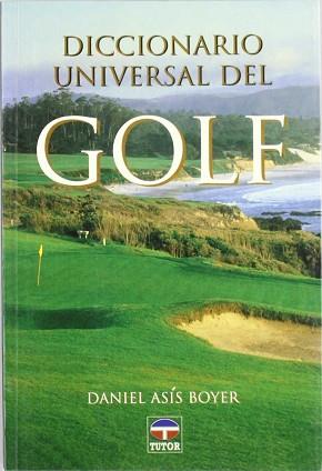 DICCIONNARIO UNIVERSAL DEL GOLF | 9788479020361 | ASIS BOYER,DANIEL