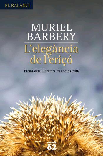 ELEGANCIA DE L'ERIÇO L' ( PREMI LLIBRETERS FRANCESOS 2007 ) | 9788429760453 | BARBERY, MURIEL