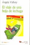 VIAJE DE UNA HOJA DE LECHUGA EL ( PREMIO LLANES DE VIAJES ) | 9788496715103 | VALLVEY, ANGELA