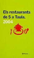 RESTAURANTS DE 5 A TAULA 2004 ELS | 9788497081207 | DIVERSOS