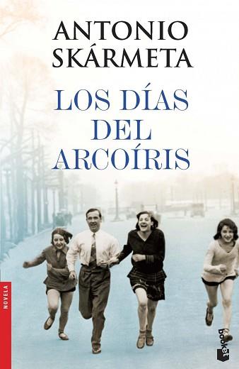 LOS DÍAS DEL ARCOÍRIS | 9788408005131 | ANTONIO SKÁRMETA