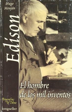 EDISON EL HOMBRE DE LOS MIL INVENTOS | 9789507398797 | MOUJAN, HUGO