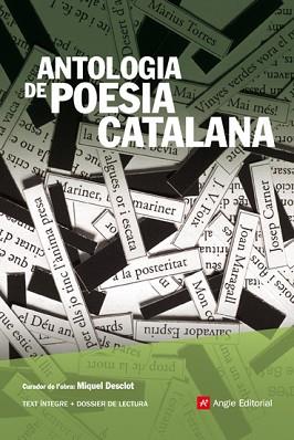ANTOLOGIA DE POESIA CATALANA ( TEXT INTEGRE+ DOSSIER ) | 9788496970557 | DESCLOT, MIQUEL
