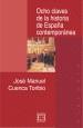 OCHO CLAVES DE LA HISTORIA DE ESPAÑA CONTEMPORANEA | 9788474907025 | CUENCA TORIBIO, JOSE MANUEL