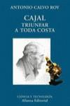 CAJAL TRIUNFAR A TODA COSTA | 9788420629155 | CALVO ROY, ANTONIO