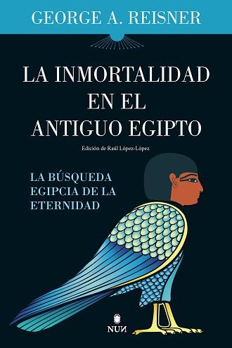 INMORTALIDAD EN EL ANTIGUO EGIPTO | 9788411314107 | GEORGE A. REISNER