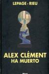 ALEX CLEMENT HA MUERTO | 9788484492283 | LEPAGE