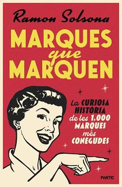 MARQUES QUE MARQUEN | 9788498096460 | SOLSONA SANCHO, RAMON