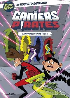 GAMERS PIRATES 2. CAMPAMENT GAMETUBER | 9788413894874 | SANTIAGO, ROBERTO