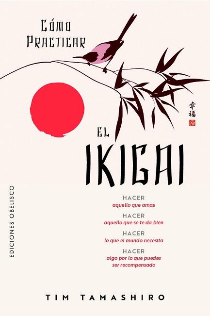 CÓMO PRACTICAR EL IKIGAI | 9788411723657 | TIM, TAMASHIRO