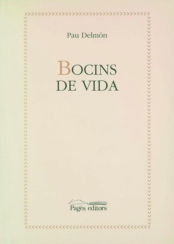 BOCINS DE VIDA | 9788479356743 | DELMON, PAU