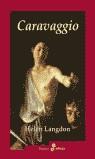CARAVAGGIO (TELA) | 9788435026475 | LANGDON, HELEN