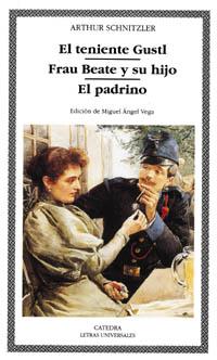 TENIENTE GUSTL, EL FRAU BEATE Y SU HIJO EL PADRINO | 9788437613093 | SCHNITZLER, ARTHUR