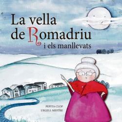 VELLA DE ROMADRIU I ELS MANLLEVATS | 9788412184723 | CLOP, PEPITA / MESTRE URGELL
