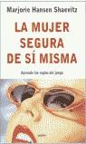 MUJER SEGURA DE SI MISMA, LA | 9788425336584 | SHAEVITZ, MARJORIE HANSEN