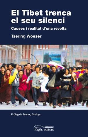 TIBET TRENCA EL SEU SILENCI EL ( CAUSES I REALITAT ... ) | 9788497797047 | WOESER, TSERING