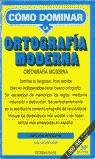 COMO DOMINAR LA ORTOGRAFIA MODERNA | 9788435906845 | ESCARPANTER, JOSE