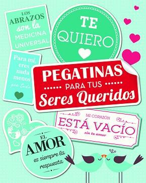 PEGATINAS PARA TUS SERES QUERIDOS | 9788416377275 | AA.VV