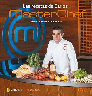 LAS RECETAS DE CARLOS. MASTERCHEF | 9788499985046 | SHINE / CR TVE