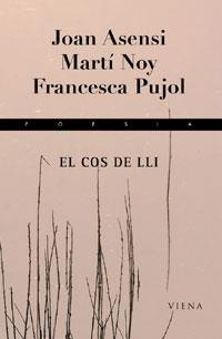 COS DE LLI EL ( XL PREMI JOAN TEIXIDOR DE POESIA ) | 9788483304327 | ASENSI, JOAN / NOY, MARTI / PUJOL, FRANCESCA