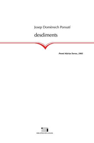 DESDIMENTS ( PREMI MARIUS TORRES 2005 ) | 9788497793636 | DOMENECH PONSATI, JOSEP