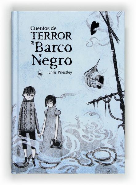 CUENTOS DE TERROR DEL BARCO NEGRO | 9788467551198 | PRIESTLEY, CHRIS
