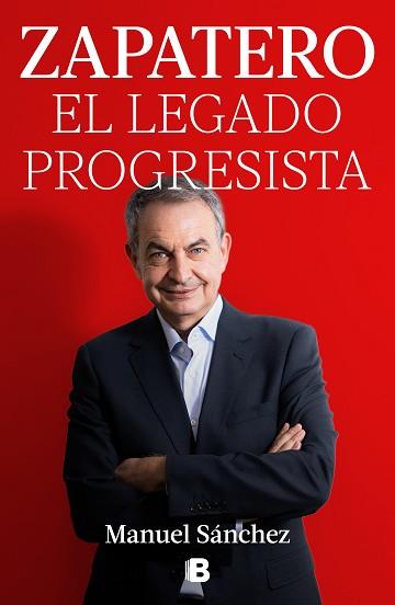 ZAPATERO, EL LEGADO PROGRESISTA | 9788466678285 | SÁNCHEZ, MANUEL