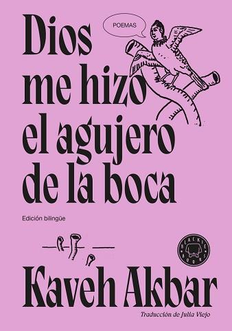 DIOS ME HIZO EL AGUJERO DE LA BOCA | 9791387748777 | AKBAR, KAVEH