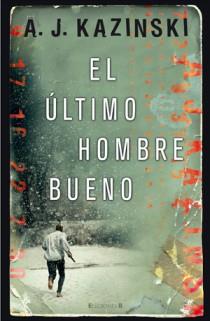 ÚLTIMO HOMBRE BUENO EL | 9788466647328 | KAZINSKI, A.J.