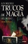 MEJORES TRUCOS DE MAGIA DEL MUNDO,LOS | 9788430581221 | LONGE,BOB