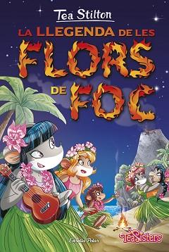 LLEGENDA DE LES FLORS DE FOC | 9788416520558 | STILTON, TEA