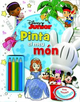 DISNEY JUNIOR. PINTA EL MEU MÓN | 9788490574997