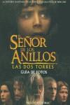 SEÑOR DE LOS ANILLOS LAS DOS TORRES GUIA DE FOTOS | 9788445074152 | VARIS
