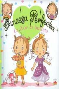 PRINCESA PERFECTA: LA ZOE ES BURLETA | 9782215104056 | VV. AA