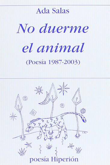 NO DUERME EL ANIMAL POESIA 1987-2003 | 9788475179254 | SALAS, ADA