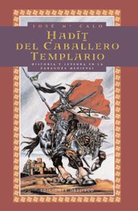 HADIT DEL CABALLERO TEMPLARIO | 9788477208754 | CALO, JOSE M.