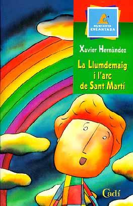 LLUMDEMAIG I L'ARC DE SANT MARTI, LA (MUNTANYA ENCANTADA) | 9788447406920 | HERNANDEZ, XAVIER