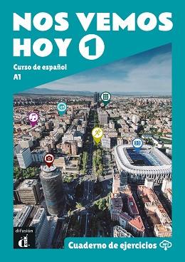 NOS VEMOS HOY 1. CUADERNO DE EJERCICIOS | 9788418625183 | GÖRRISSEN, MARGARITA/PÉREZ CAÑIZARES, PILAR/SÁNCHEZ BENITO, JUANA