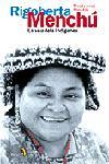 RIGOBERTA MENCHU LA VEU DELS INDIGENES | 9788473067942 | MINOBIS, MONTSERRAT